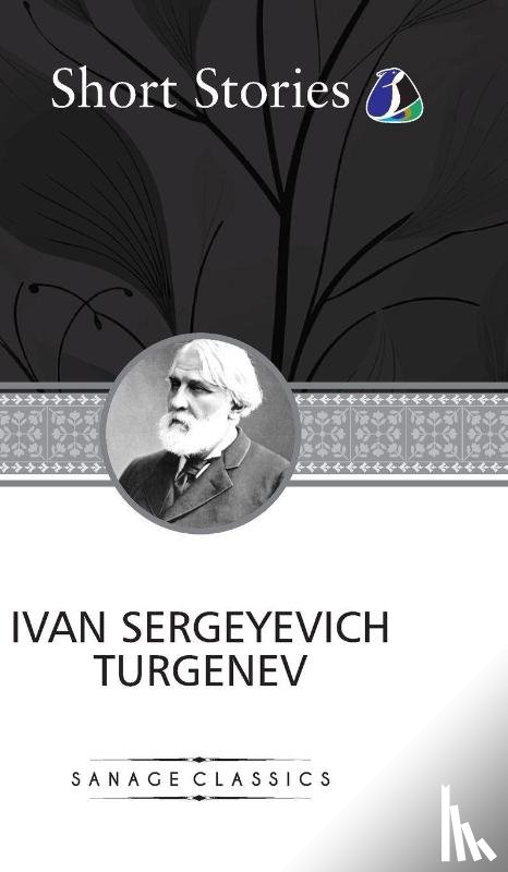 Turgenev, Ivan - The Greatest Short Stories of Ivan Turgenev (Deluxe Hardcover Book) - (An Unhappy Girl, The Jew, Three Portraits, The Dog, The District Doctor & Enough)