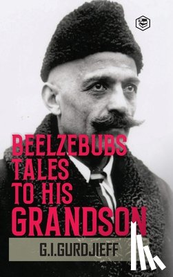 Gurdjieff, G. I. - Beelzebub's Tales to His Grandson: All and Everything (Hardcover Library Edition)