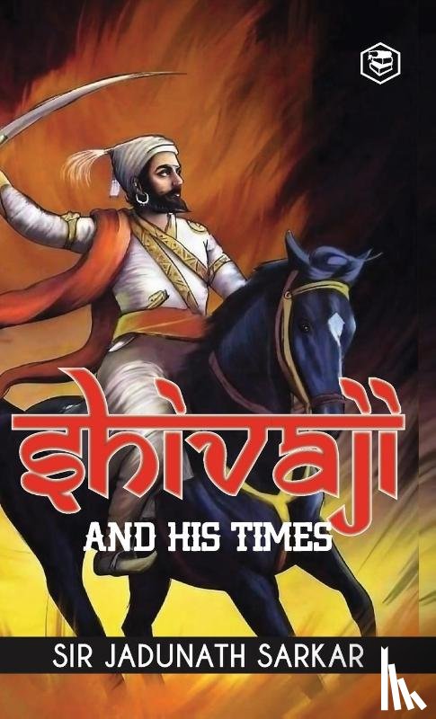 Sarkar, Jadunath - Shivaji and His Times (Deluxe Hardbound Edition)