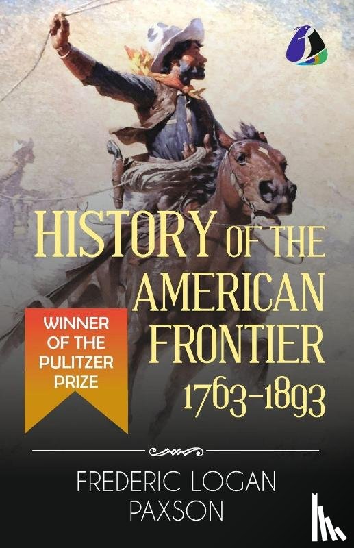Paxson, Frederic L. - History of the American Frontier - 1763-1893