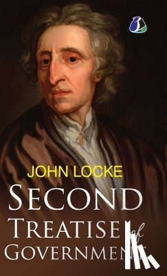 Locke, John - Second Treatise Of Government [Hardcover] John Locke - (Deluxe Hardcover Book)