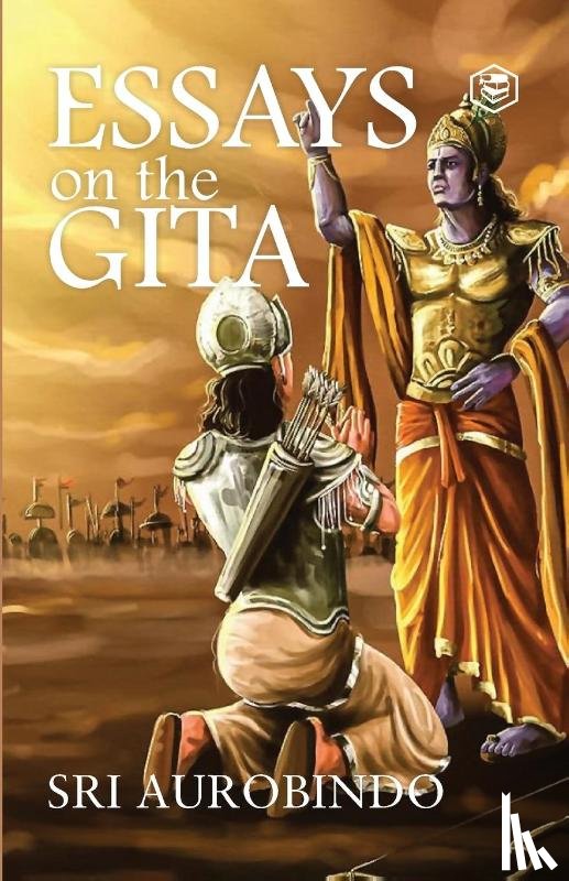 Aurobindo, Sri - Essays on the Gita