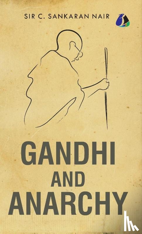 Nair, C. Sankaran - Gandhi and Anarchy - [DELUXE HARDCOVER EDITION]