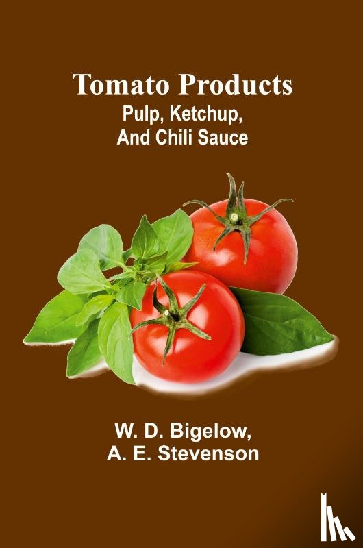 D. Bigelow, W., A. E. Stevenson - Tomato products