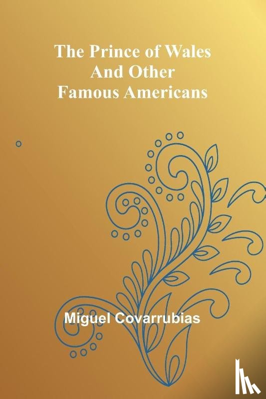 Covarrubias, Miguel - The Prince of Wales and other famous Americans