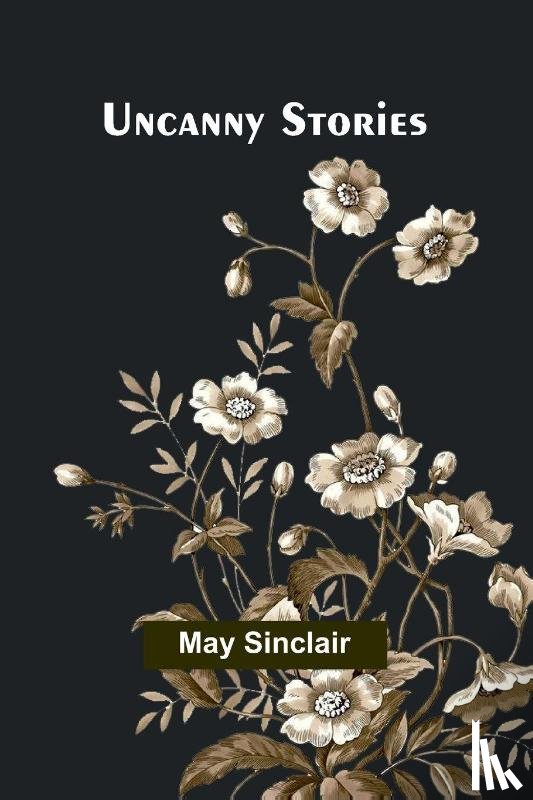 Sinclair, May - Uncanny Stories