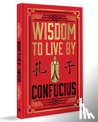 Confucius - Wisdom to Live By (Deluxe Hardbound Edition)