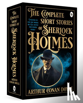 Arthur Conan Doyle - The Complete Short Stories of Sherlock Holmes