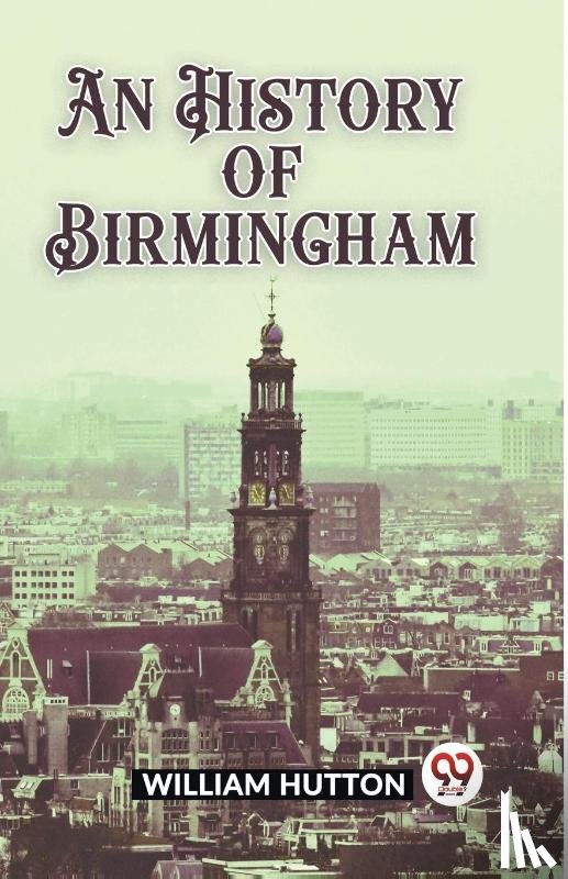 Hutton, William - An History of Birmingham (Edition2023)