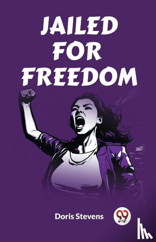 Stevens, Doris - Jailed for Freedom (Edition2023)