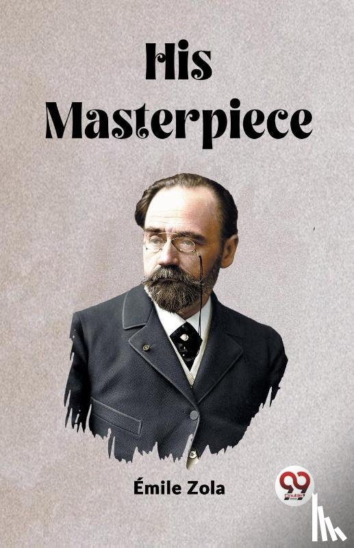 Zola, Emile - His Masterpiece