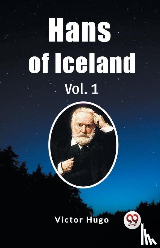 Hugo, Victor - Hans of Iceland Vol. 1