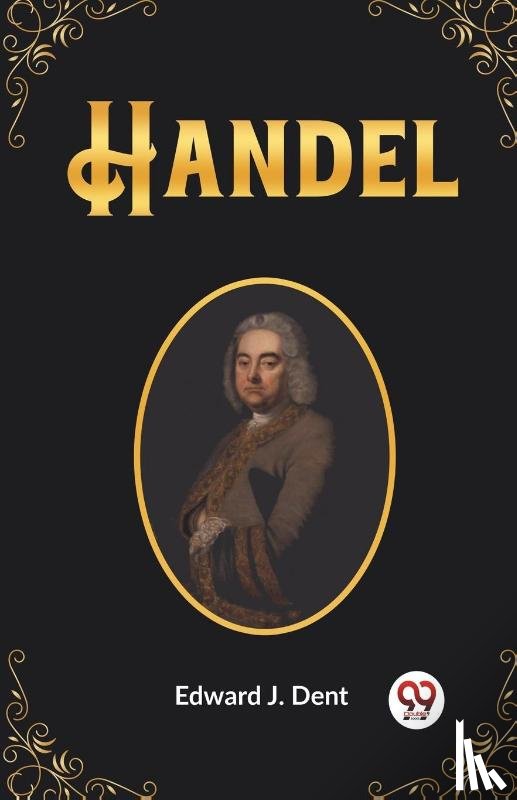 Dent, Edward J - Handel (Edition2023)