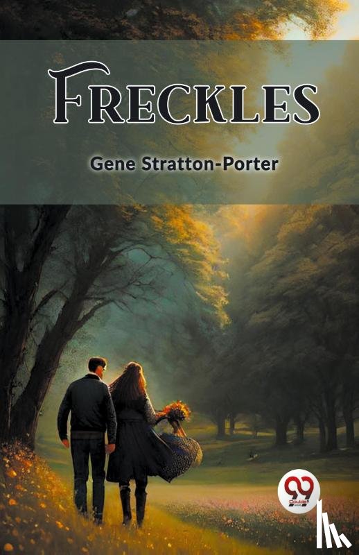Stratton-Porter, Gene - Freckles (Edition2023)