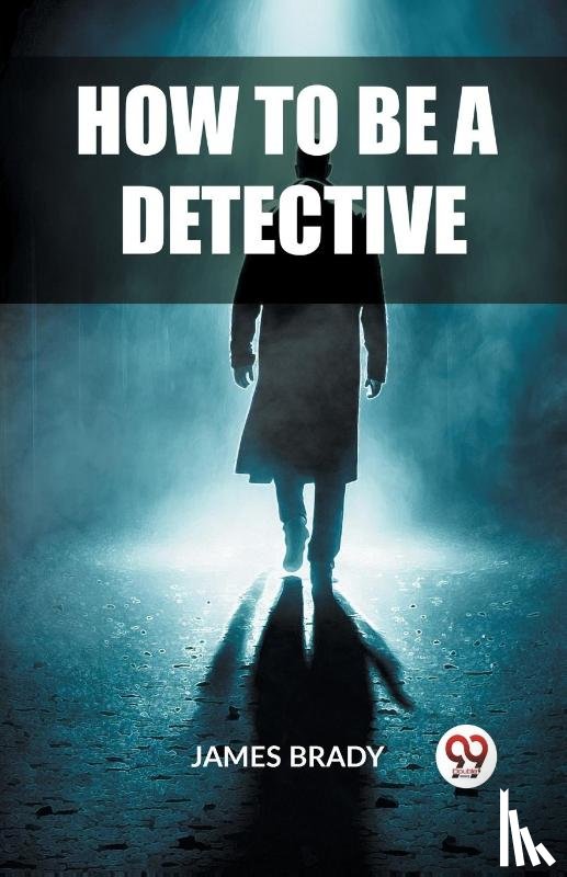 Brady, James - How to Be a Detective (Edition2023)
