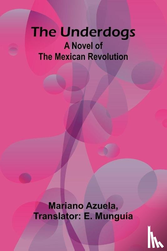 Azuela, Mariano - The Underdogs