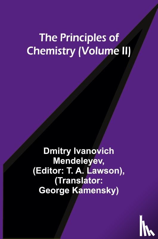 Ivanovich Mendeleyev, Dmitry - The Principles of Chemistry (Volume II)