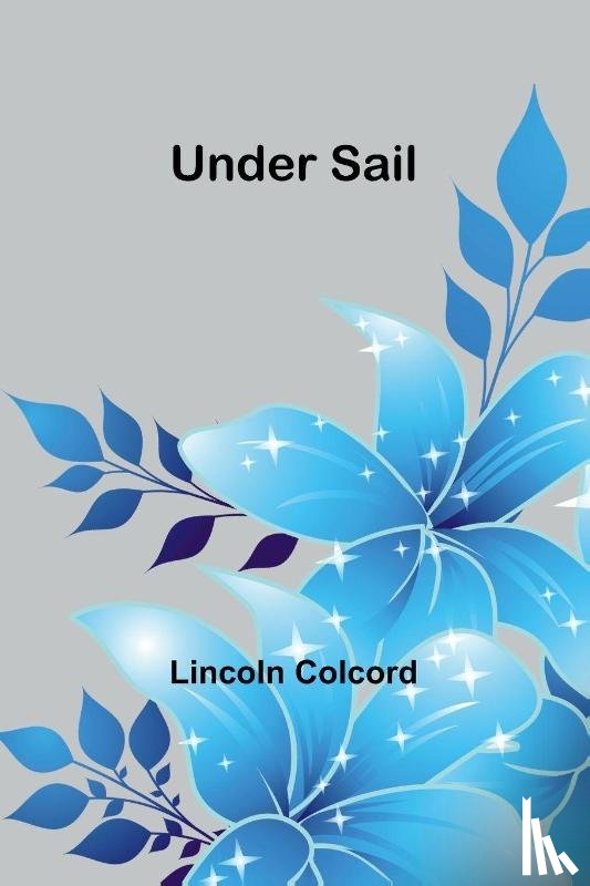 Colcord, Lincoln - Under Sail