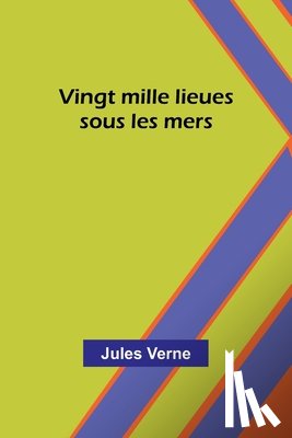 Verne, Jules - Vingt mille lieues sous les mers