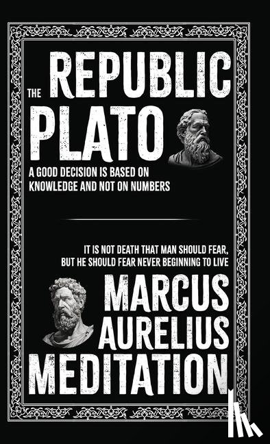 Plato, Aurelius, Marcus - The Republic and Meditations