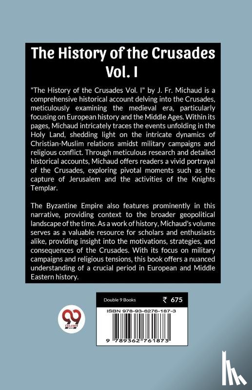 Michaud, Fr J - The History of the Crusades Vol. I (Edition2023)