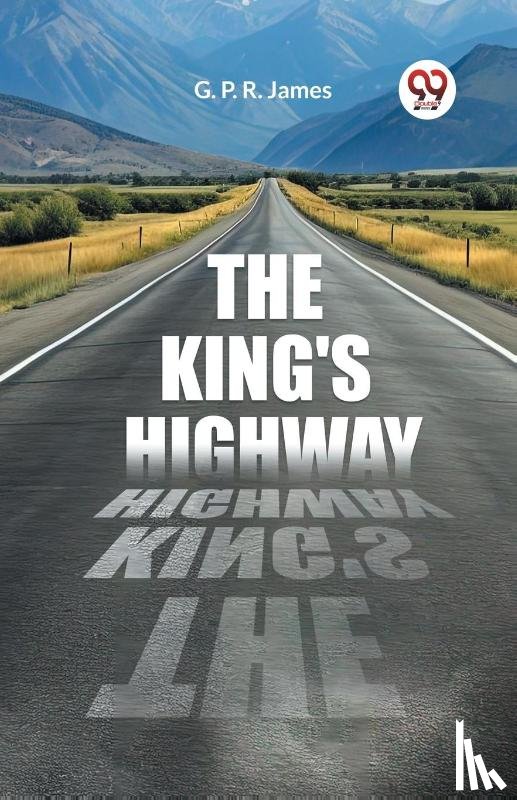 James, George Payne Rainsford - The King's Highway (Edition2023)
