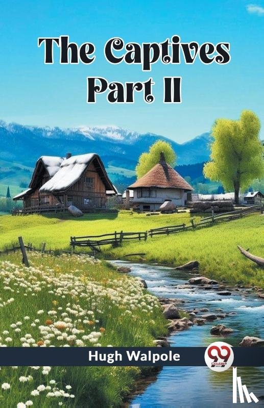 Walpole, Hugh - The Captives PART II (Edition2023)