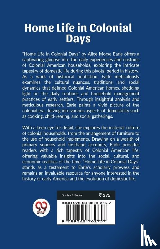 Earle, Alice Morse - Home Life in Colonial Days (Edition2023)