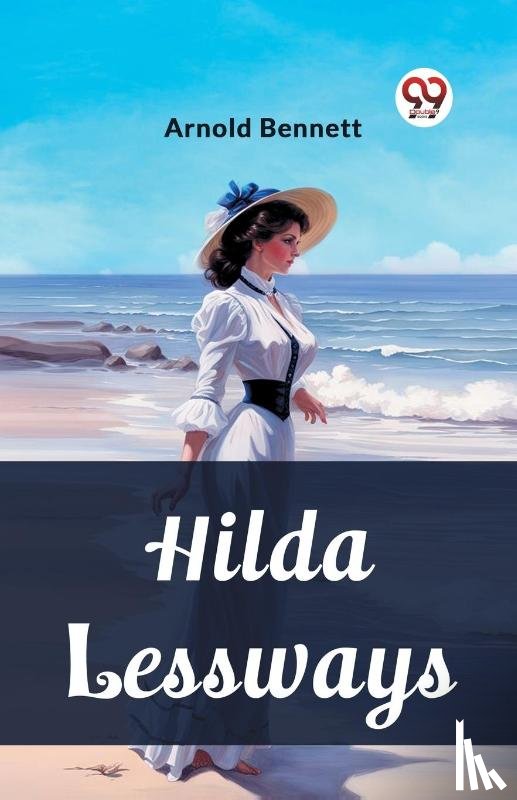 Bennett, Arnold - Hilda Lessways (Edition2023)