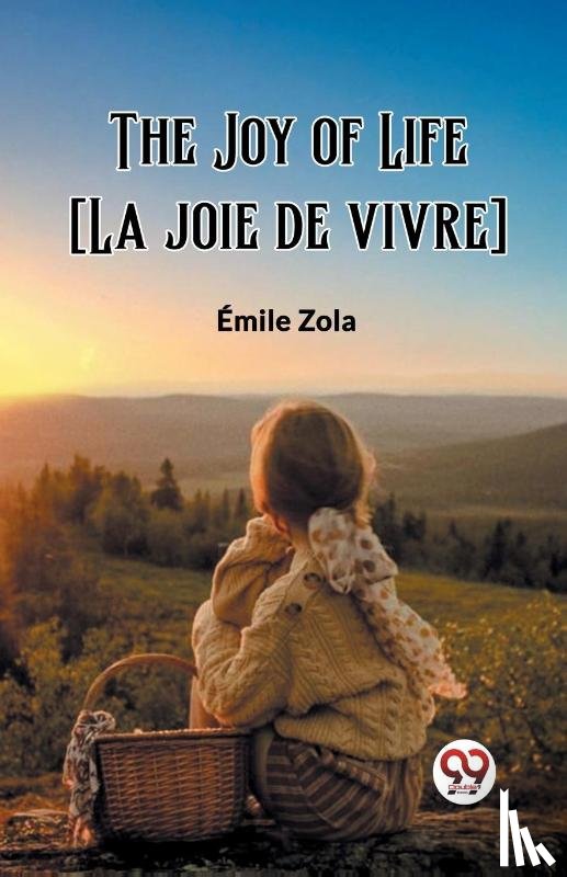 Zola, Emile - The Joy of Life [La joie de vivre] (Edition2023)