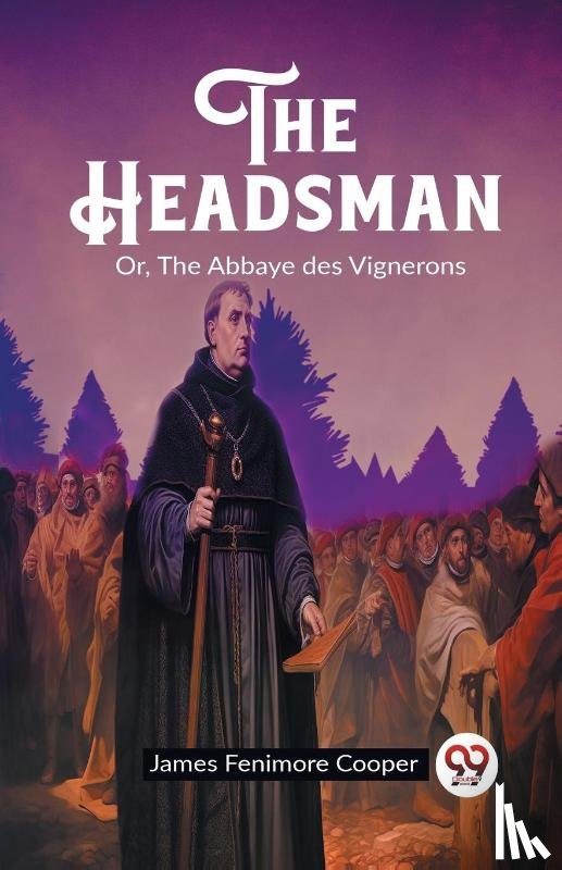 Cooper, James Fenimore - The HeadsmanOr, The Abbaye des Vignerons (Edition2023)