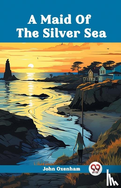 Oxenham, John - A Maid Of The Silver Sea (Edition2024)