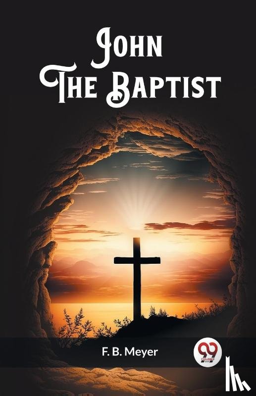 Meyer, F B - John The Baptist (Edition2023)