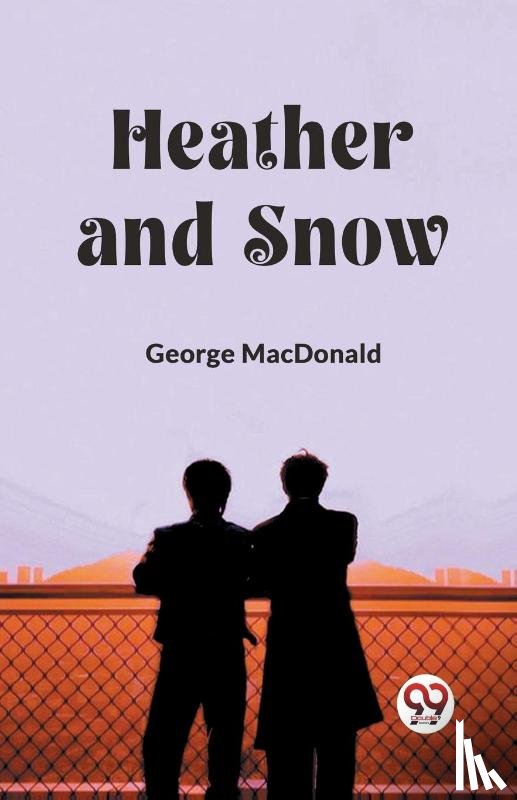 Macdonald, George - Heather and Snow