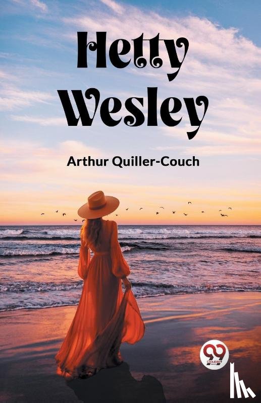 Quiller-Couch, Arthur - Hetty Wesley (Edition2023)