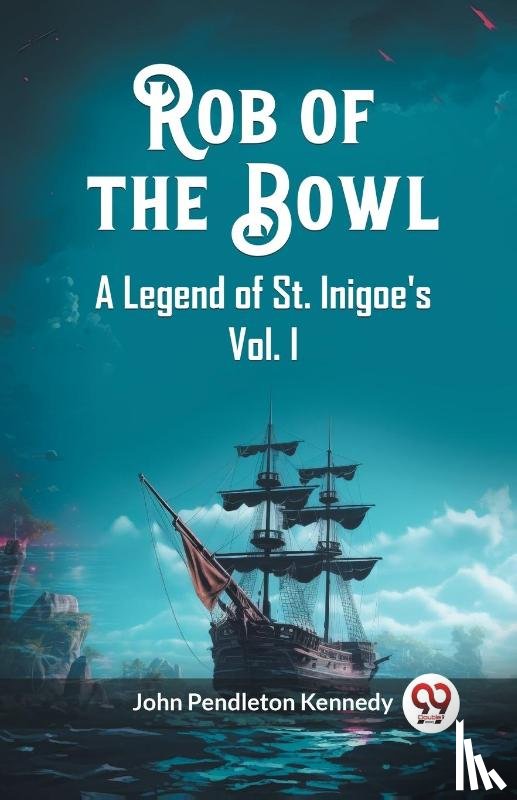 Kennedy, John Pendleton - Rob of the BowlA Legend of St. Inigoe's Vol. I (Edition2023)