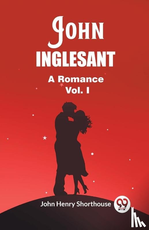 Shorthouse, John Henry - John InglesantA Romance Vol. I (Edition2023)
