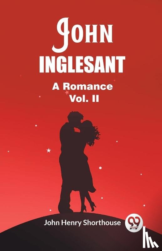 Shorthouse, John Henry - John InglesantA Romance Vol. II (Edition2023)
