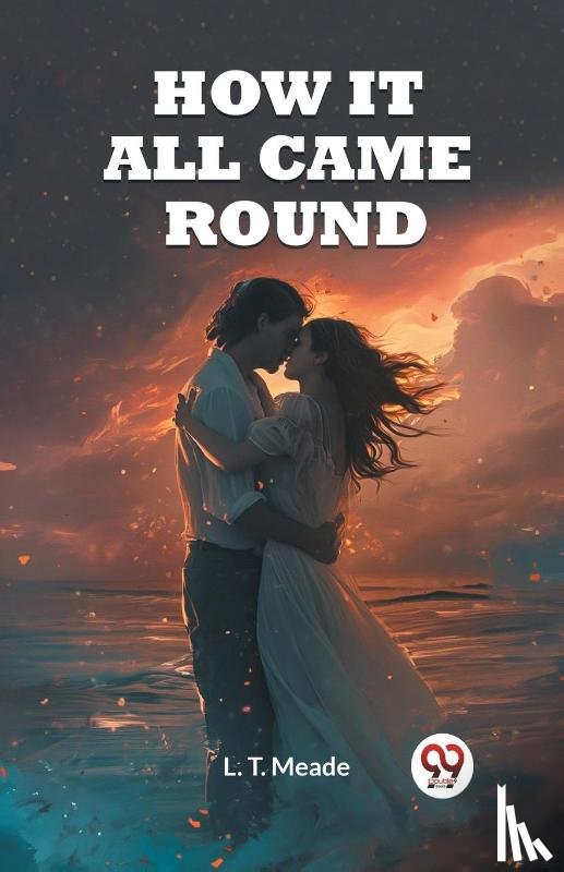 Meade, L T - How It All Came Round (Edition2023)