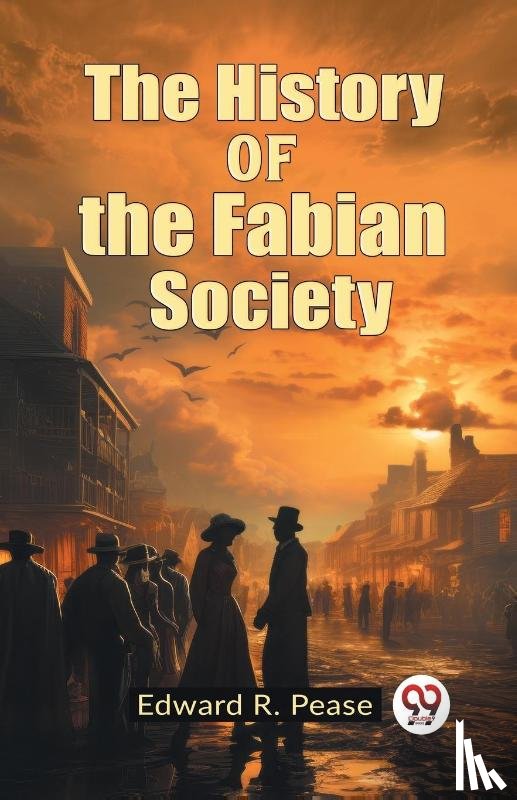Pease, Edward R - The History of the Fabian Society (Edition2023)
