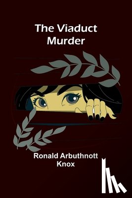 Arbuthnott Knox, Ronald - The Viaduct Murder