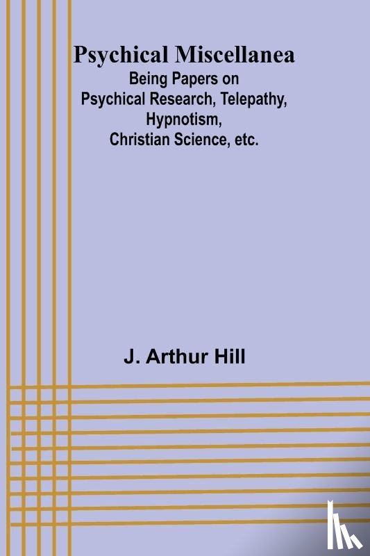 Arthur Hill, J - An Uncrowned King: A Romance of High Politics (Edition1)