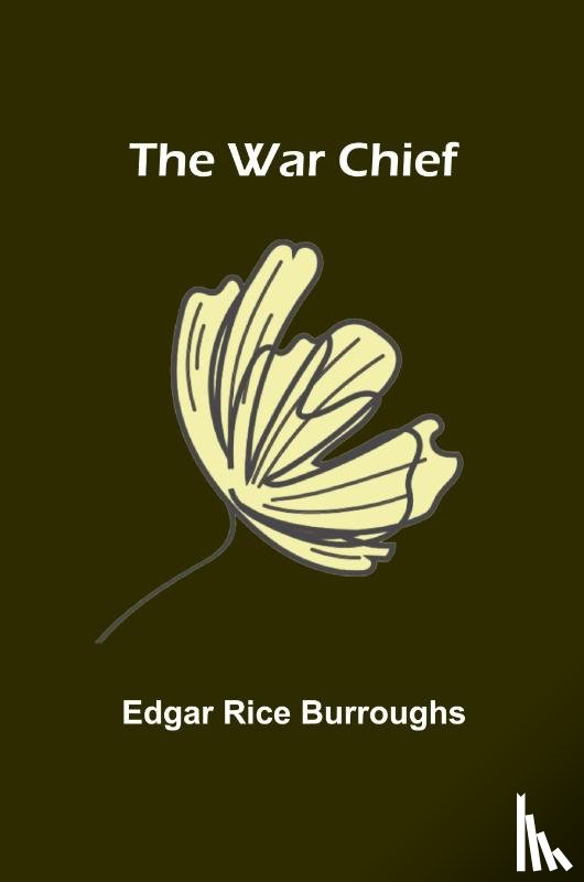 Rice Burroughs, Edgar - The war chief