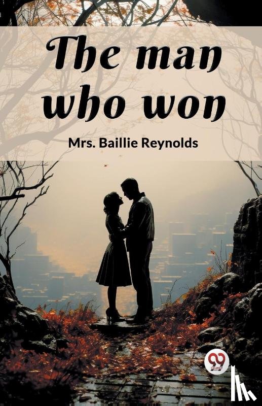 Reynolds, Mrs Baillie - The man who won