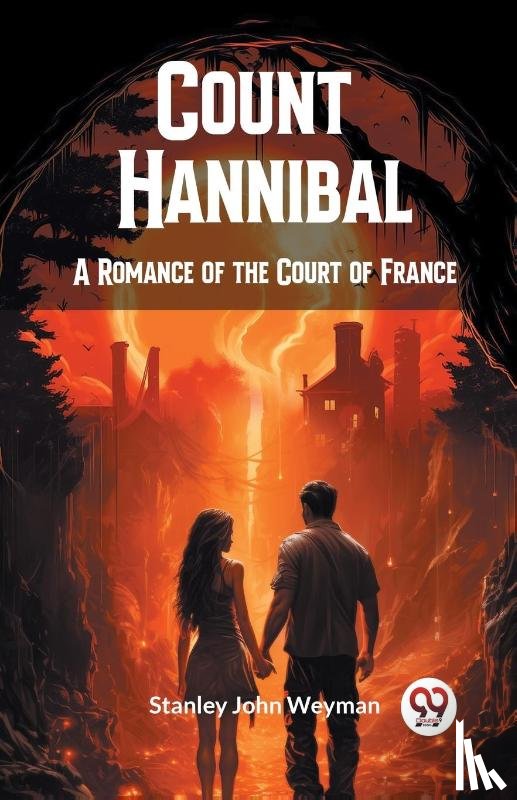 Weyman, Stanley John - Count HannibalA Romance of the Court of France (Edition2024)