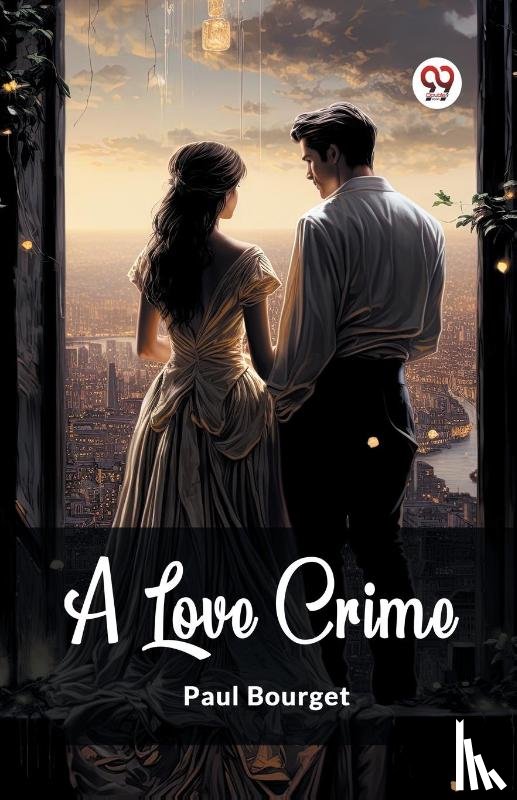 Bourget, Paul - A Love Crime (Edition2024)