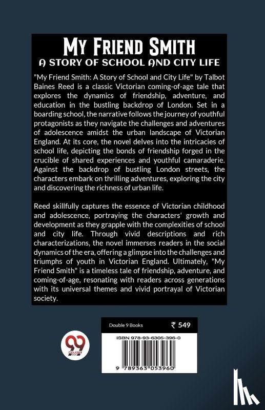 Reed, Talbot Baines - My Friend Smith A Story of School and City Life