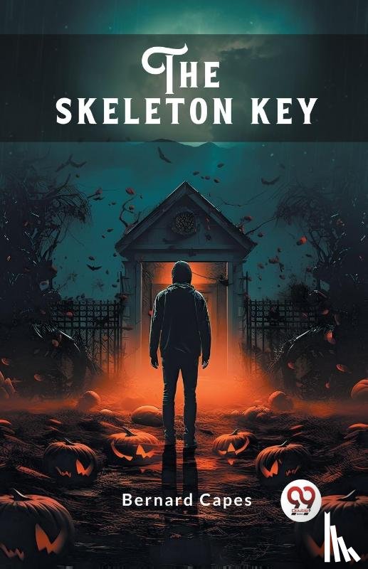 Capes, Bernard - The skeleton key (Edition2024)