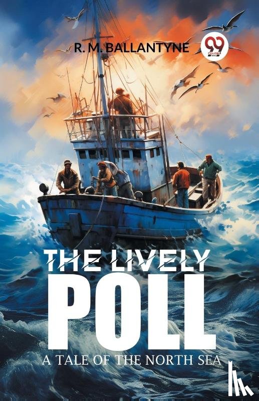 Ballantyne, Robert Michael - The Lively PollA Tale of the North Sea (Edition2024)