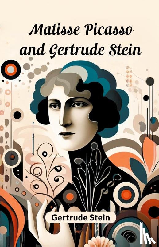 Stein, Gertrude - Matisse Picasso and Gertrude Stein